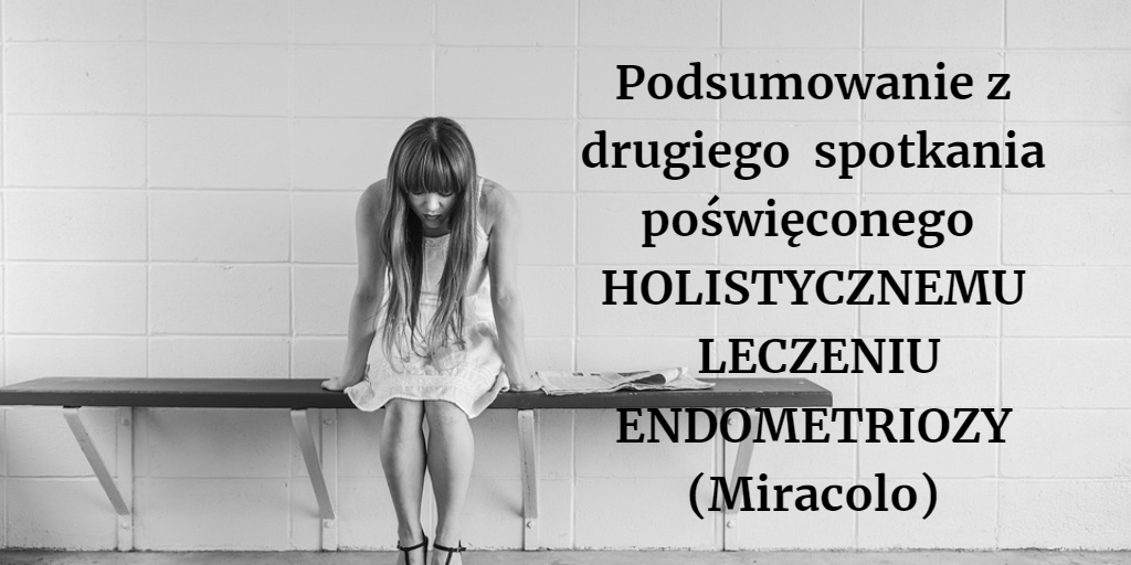 Holistyczne leczenie endometriozy- meetup Miracolo